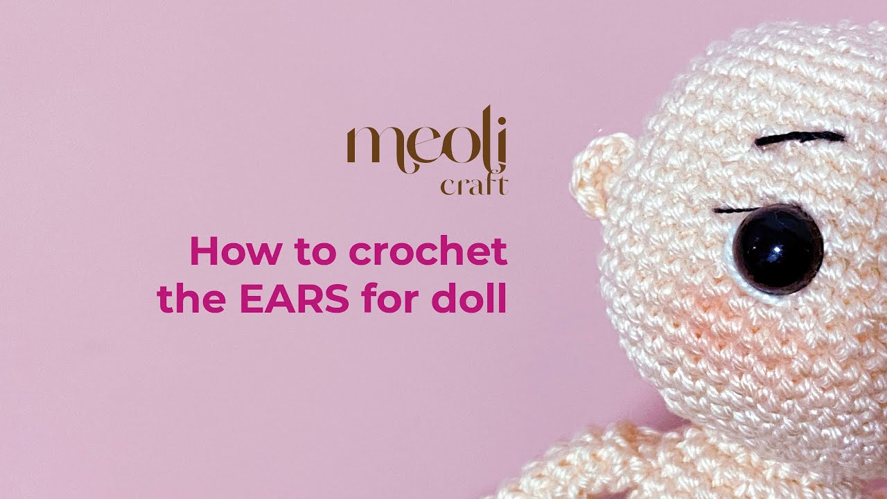 Crochet the ears for amigurumi doll