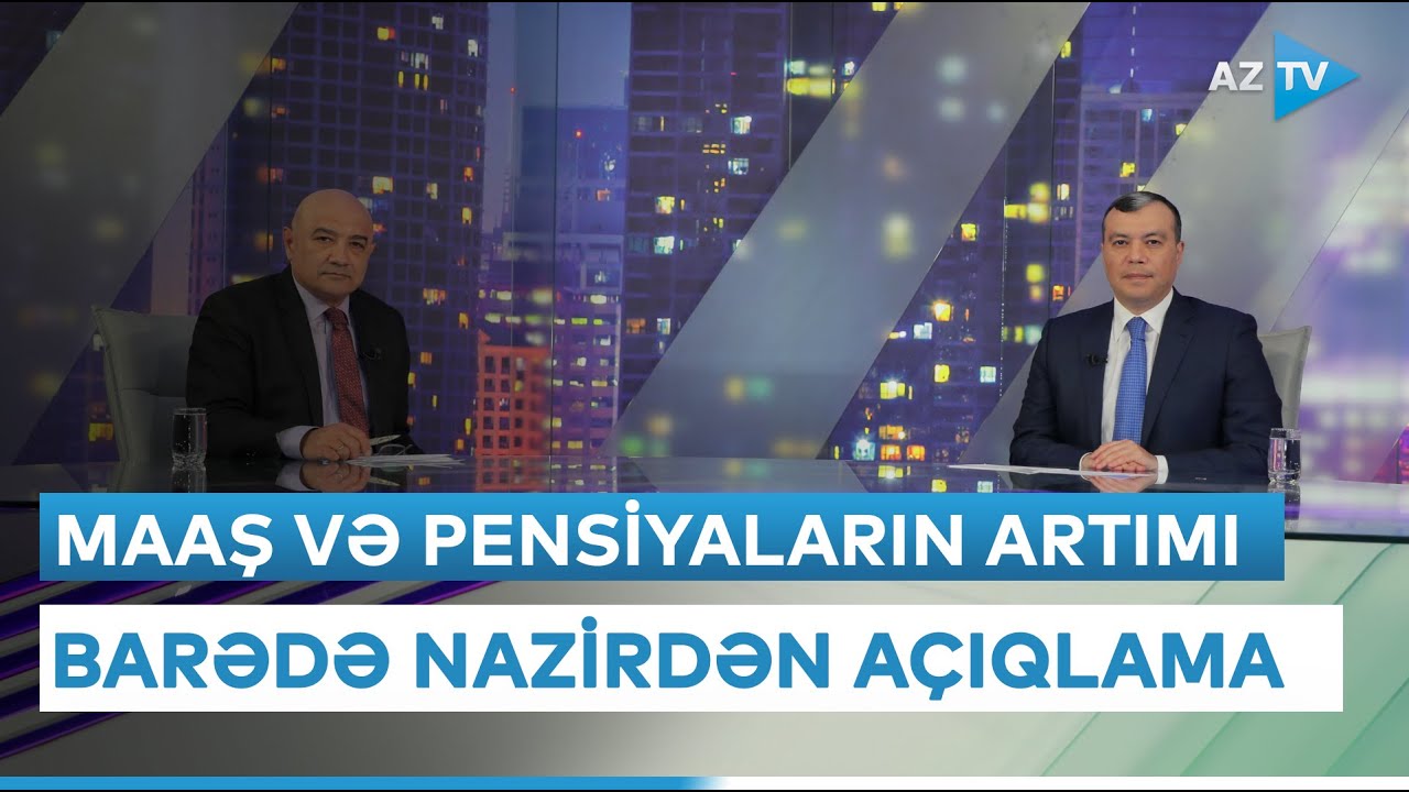 Nazir Sahil Babayev: "Əməkhaqlarının, sosial ödənişlərin artırılması üçün ciddi iş aparılacaq"