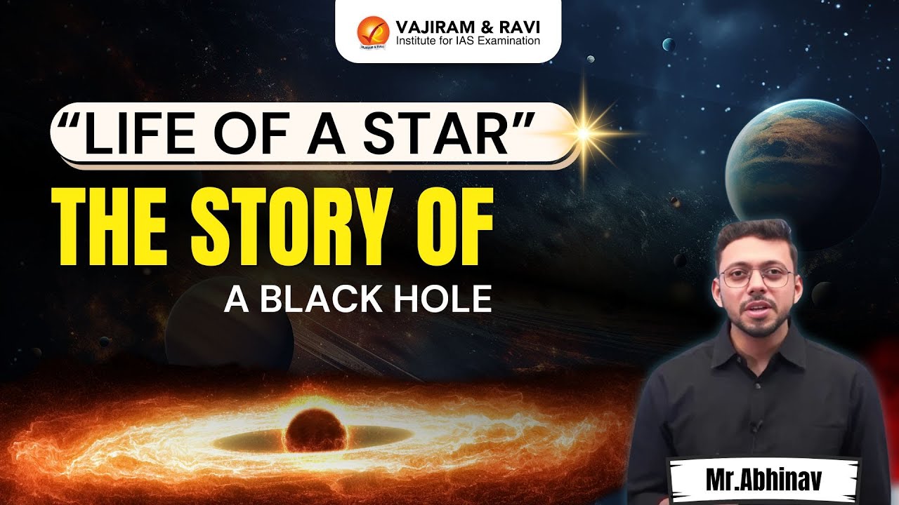 Life of a Star | The Story of a Black hole | SMART Current Affairs Programme 2025 #upsc #facts