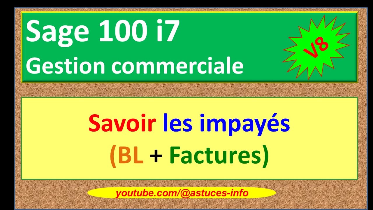 Sage 100 Gestion commerciale i7 - Savoir les impayés des factures et des BL