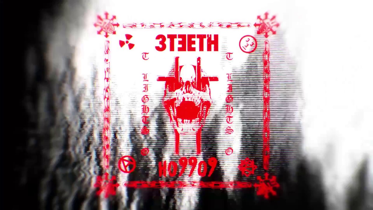 3TEETH & Ho99o9  [ LIGHTS OUT ]