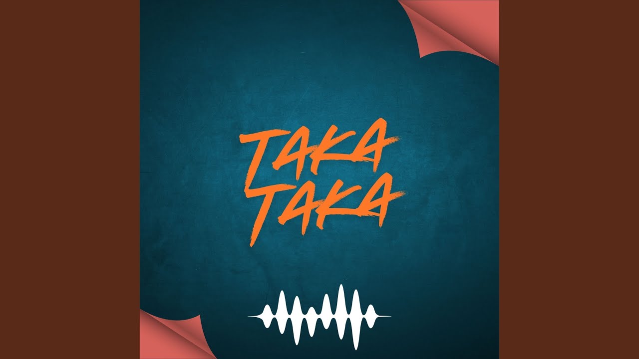 TAKA TAKA