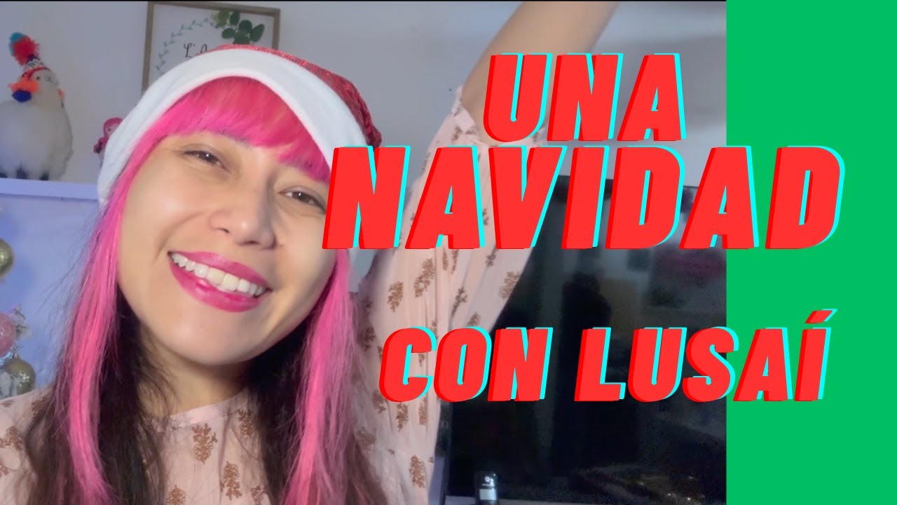 BLOG DE FIN DE AÑO - LUSAÍ
