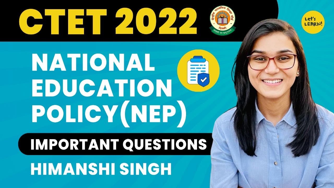 National Education Policy (NEP) 2020 Important Questions by Himanshi Singh | CTET 2022 Online Exam