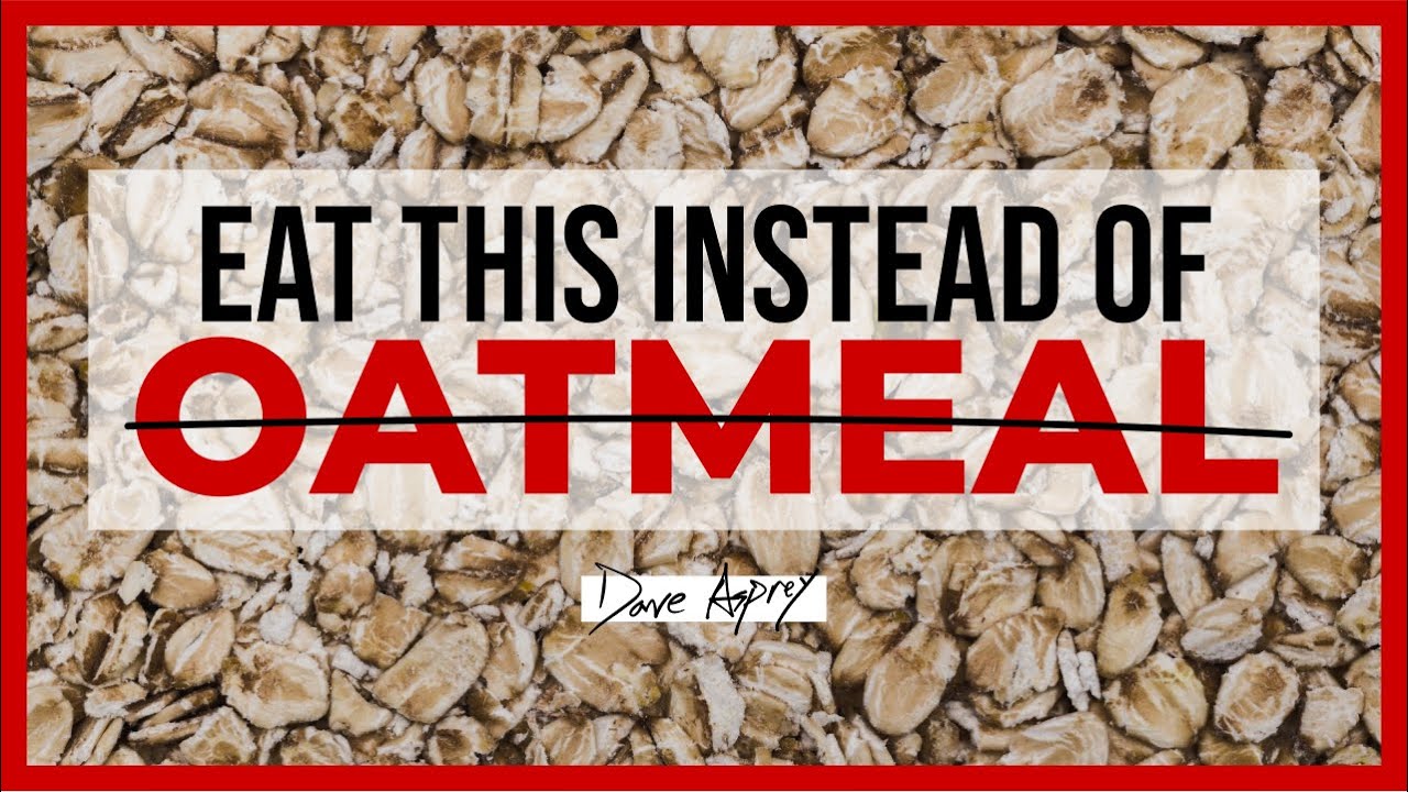 Stop Eating Oatmeal & Eat These Foods Instead | Dave Asprey