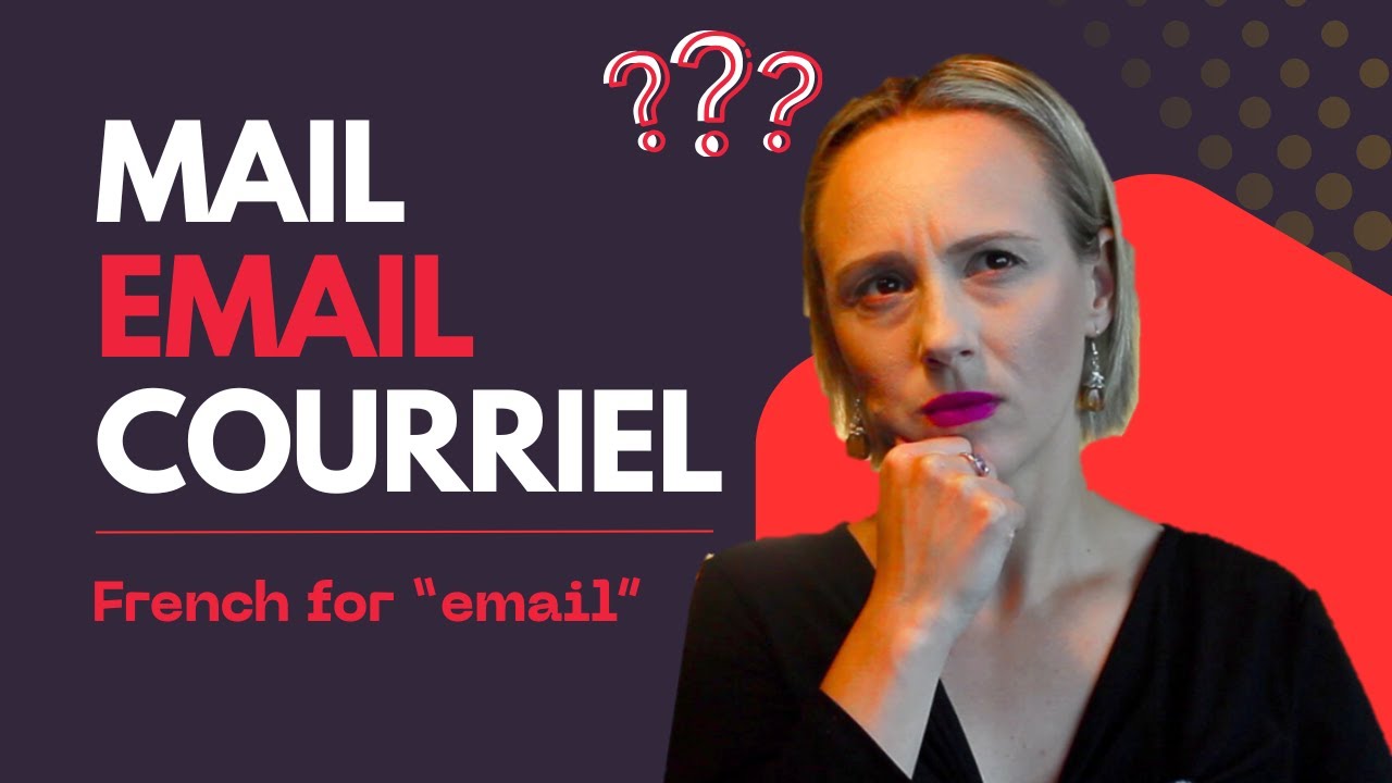 Why French People Say “Tu as reçu mon mail?” instead of “courriel” - French Vocabulary Explained