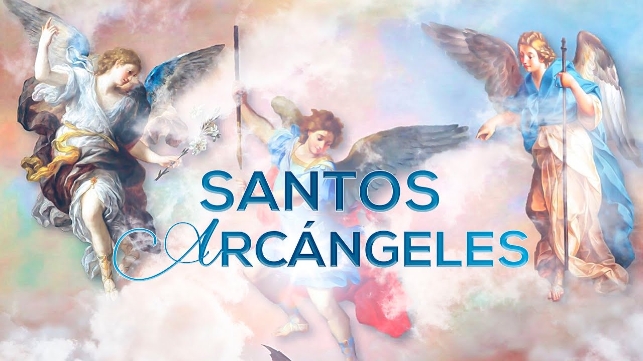 Oración a los 3 Arcángeles Miguel, Gabriel y Rafael 2026