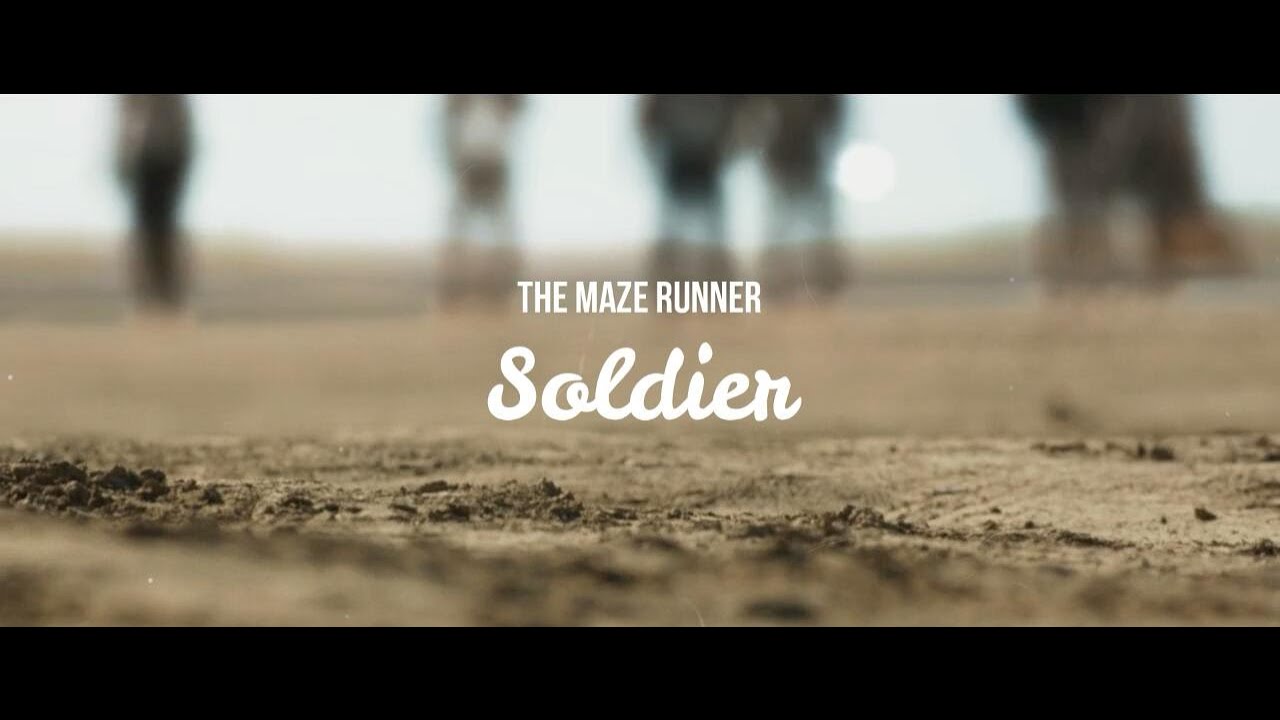 Soldier Keep on Marching on - The Maze Runner