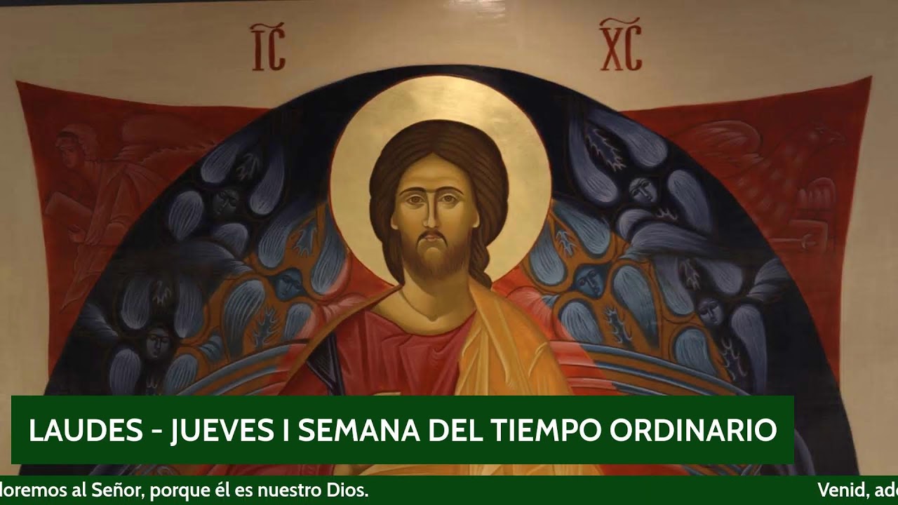 LAUDES - JUEVES I SEMANA DEL TIEMPO ORDINARIO