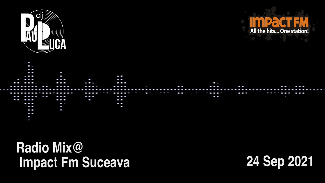 Dj Paul Luca @ Radio Mix - Impact FM (24 Sep 2021)