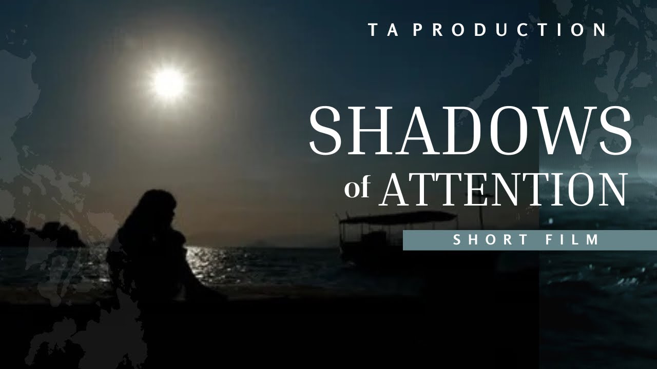SHADOWS OF ATTENTION (Short Film) 2026 .