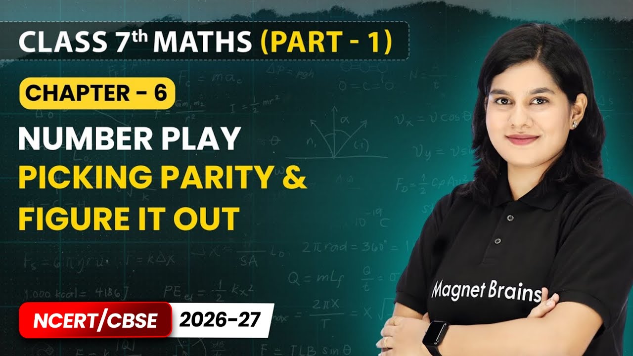 Picking Parity & Figure it Out - Number Play | Class 7 Maths Part 1 | Ch 6 | CBSE 2025-26