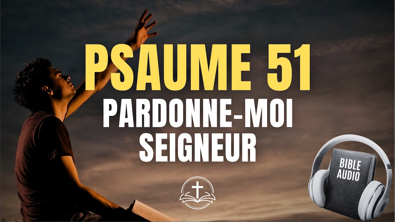 PSAUME 51 | LA BIBLE AUDIO avec textes