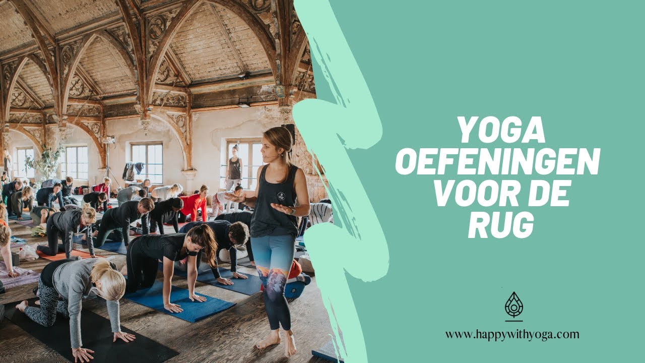 Yoga oefeningen voor de rug | Yoga oefeningen en houdingen | Happy with Yoga