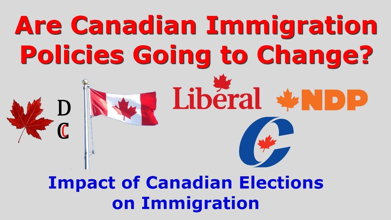 Impact of Canadian Elections on Immigration | Canada Elections 2019 Immigration