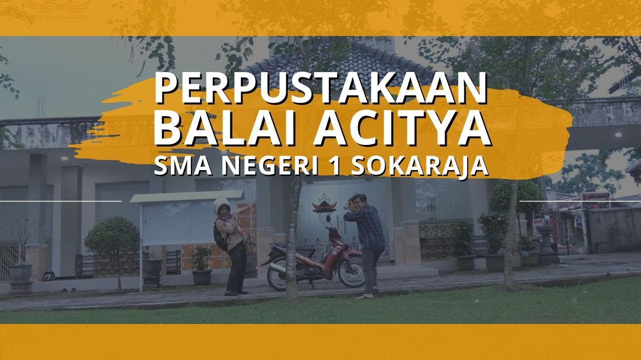 Perpustakaan Balai Acitya || SMA Negeri 1 Sokaraja