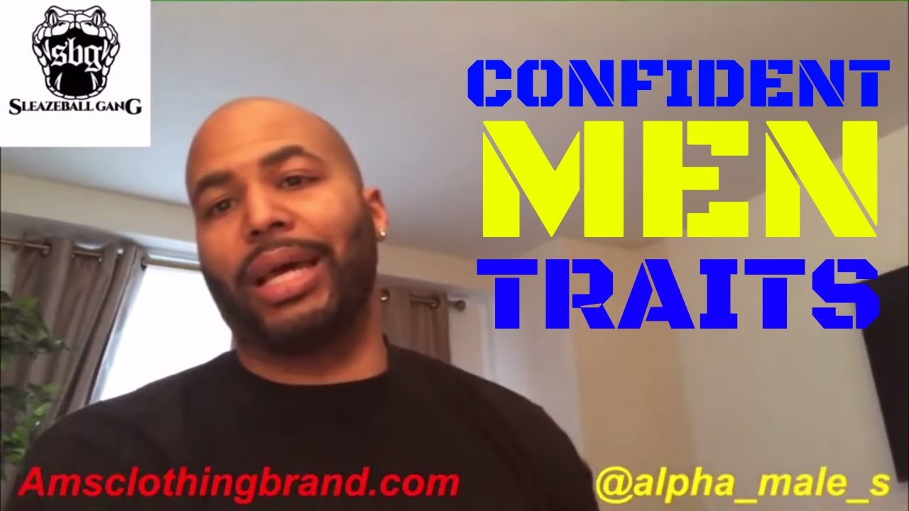 Confident Men Traits Vs Non-Confident Men Traits (shoutout MJ Getright)