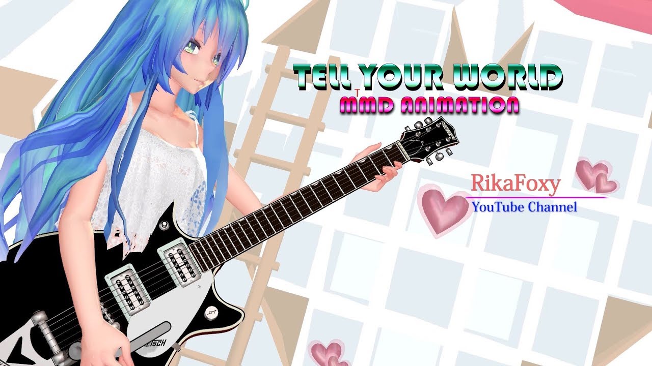 【MMD】Livetune Feat. 初音ミク - Tell Your World 「2018.12.19」