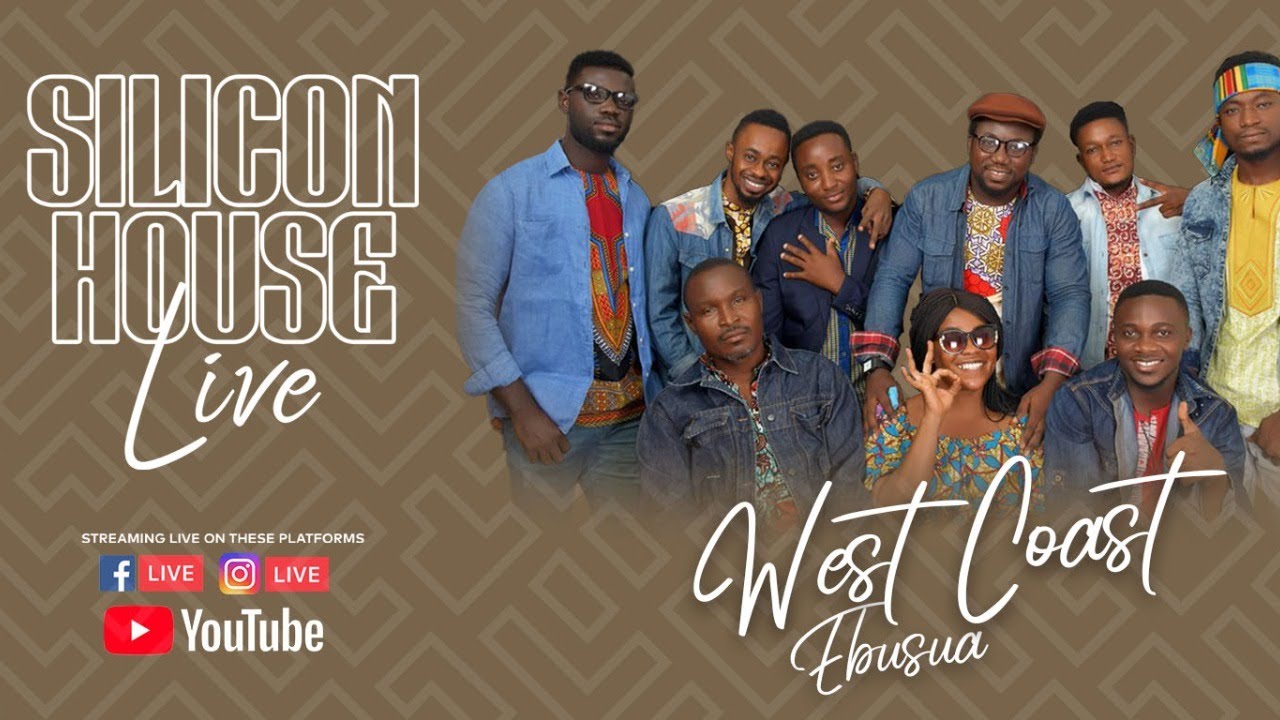 SILICON HOUSE LIVE with WESTCOAST EBUSUA