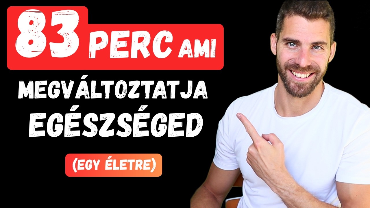 Ez a 83 perc transzformálja az Egészséged. Egy Életre.