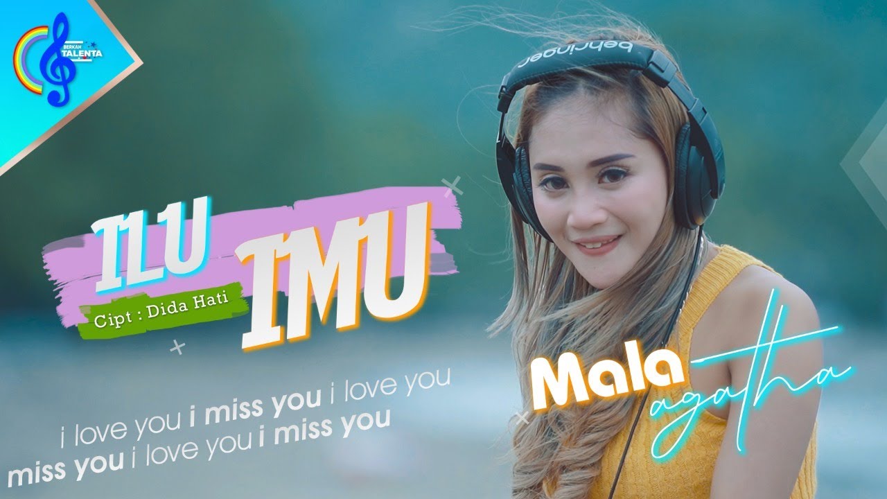 ILU IMU (Lagi lagi ku gak bisa tidur) - MALA AGATHA (Official Music Video) dj  Remix viral tiktok