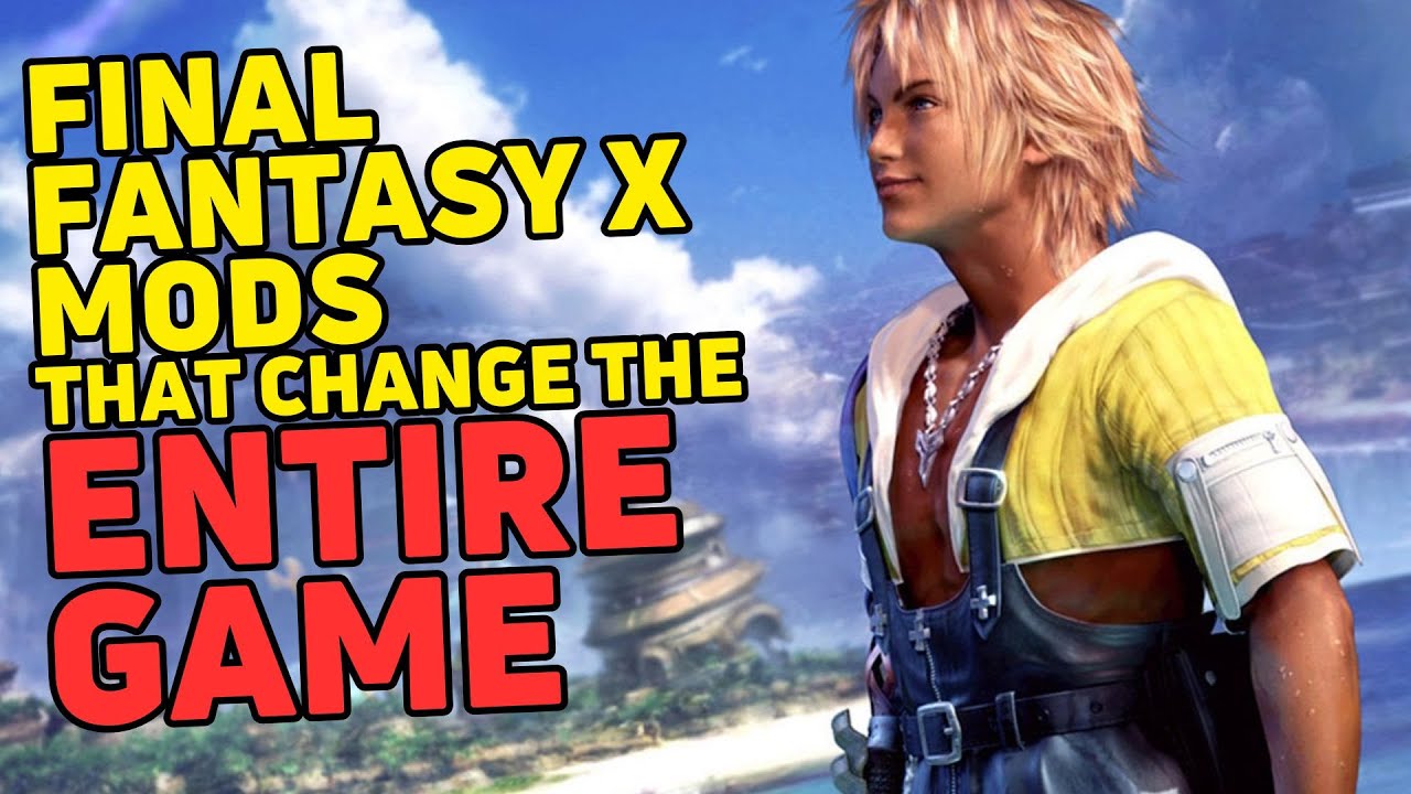 7 Final Fantasy X Mods That Change The ENTIRE GAME