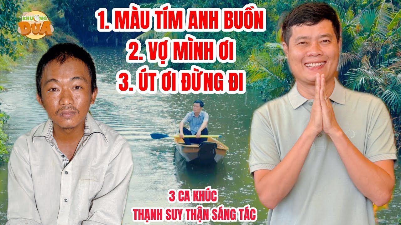Ba ca khúc Thạnh Suy Thận sáng tác Khương Dừa trình bày, bài nào cũng buồn thúi ruột
