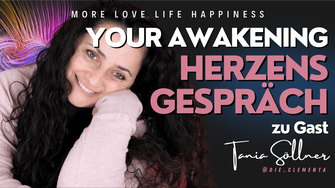 AWAKENING Herzensgespräch mit Tania Söllner - DIE CLEMENTA- mit VERLOSUNG 2x2 Live-Tickets 💝