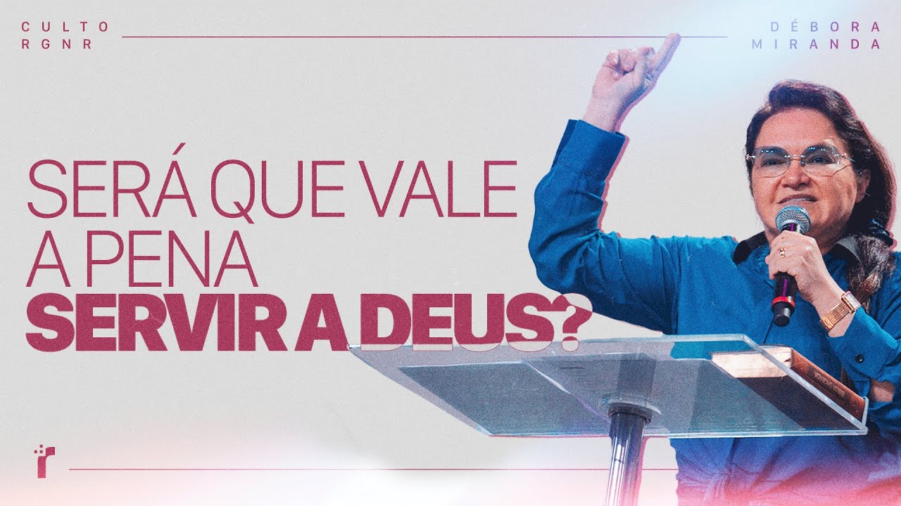 SERÁ QUE VALE A PENA SEGUIR A DEUS? | Débora Miranda