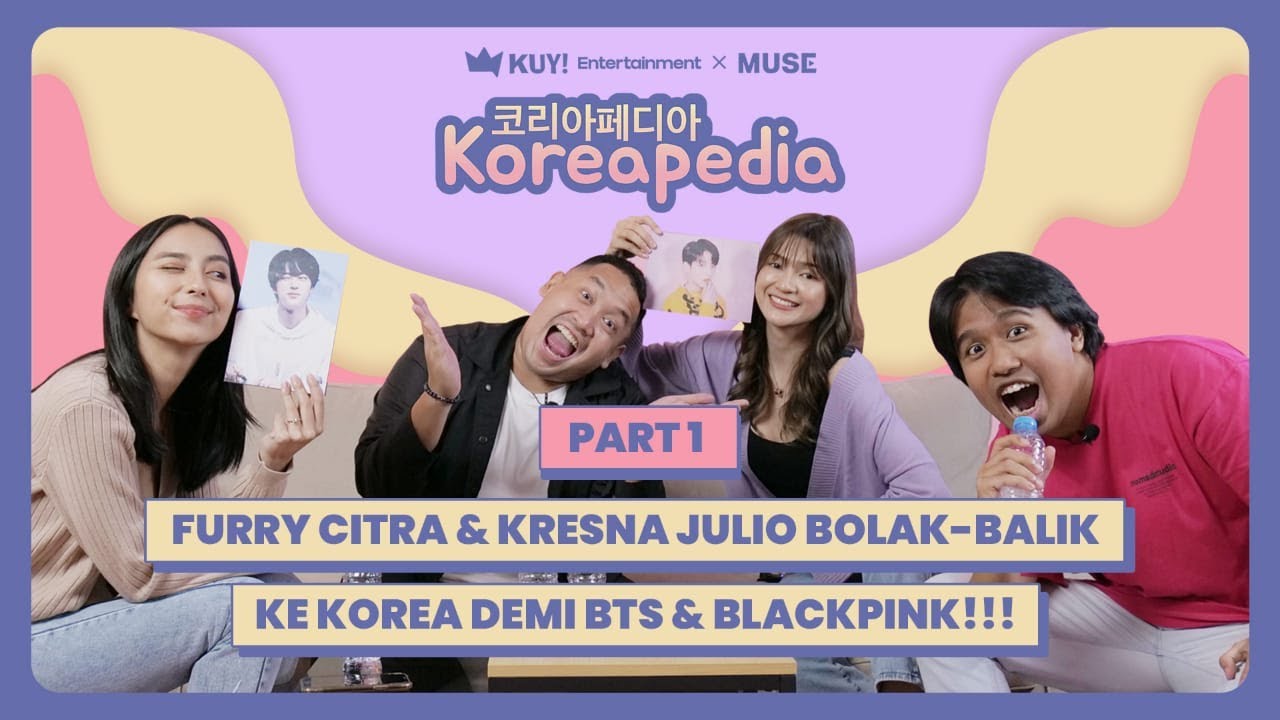 KOREAPEDIA : FURRY CITRA NONTON BTS SEBULAN 3 KALI!!! KRESNA JULIO BLACKPINK GARIS KERAS!!! | PART 1