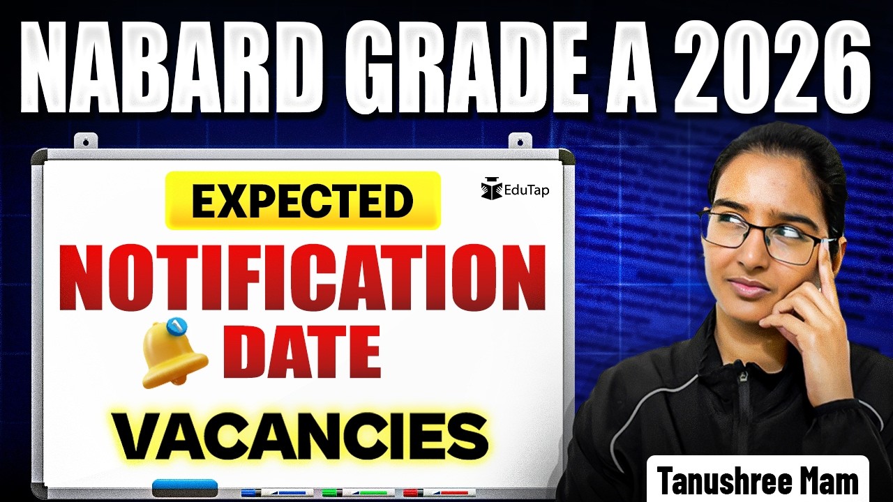 NABARD Grade A Notification 2026 | Expected Vacancies, Exam Date Based on Previous Year Trends