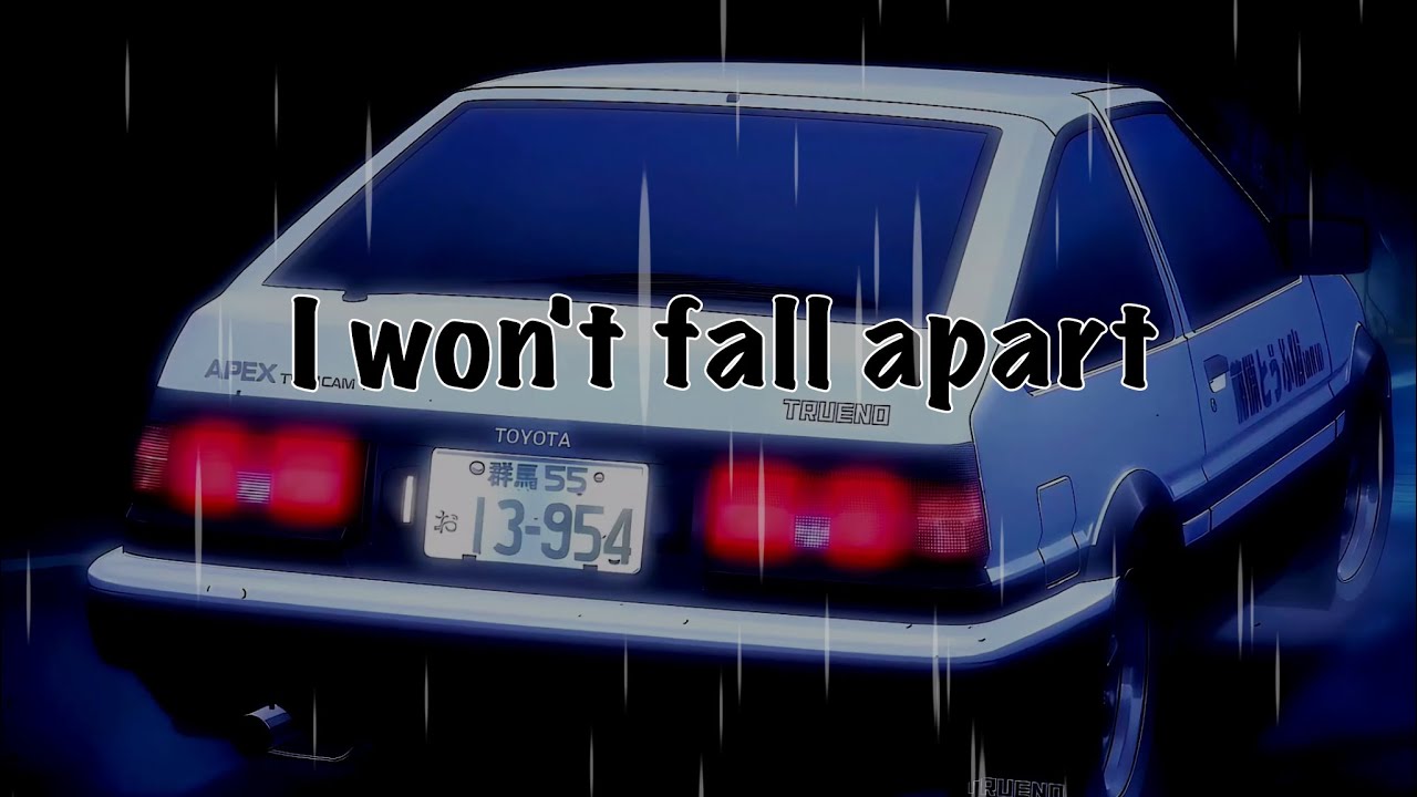 I won't fall apart - Initial D [AMV]