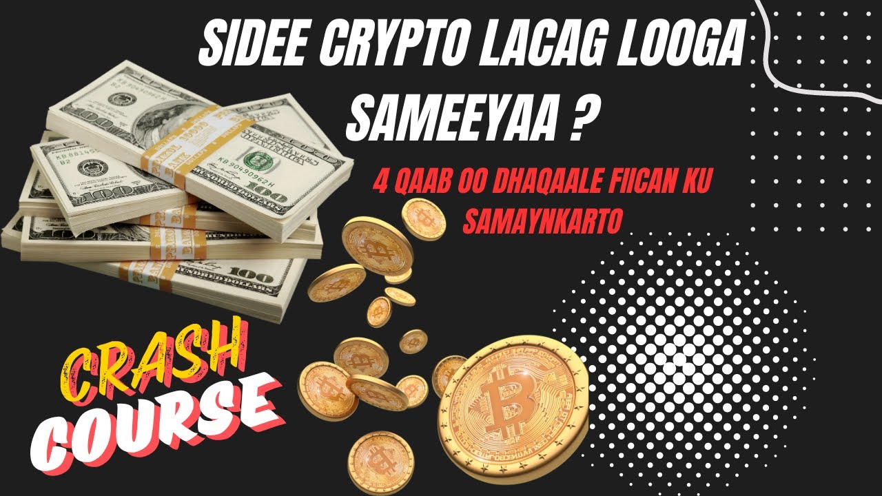 Sidee Cryptocurrency Lacag looga sameeyaa ? Samee 4-tan qaab| 5A-HUB 🔥