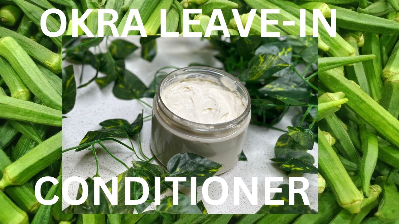 HOW TO MAKE OKRA LEAVE-IN #haircare #diy