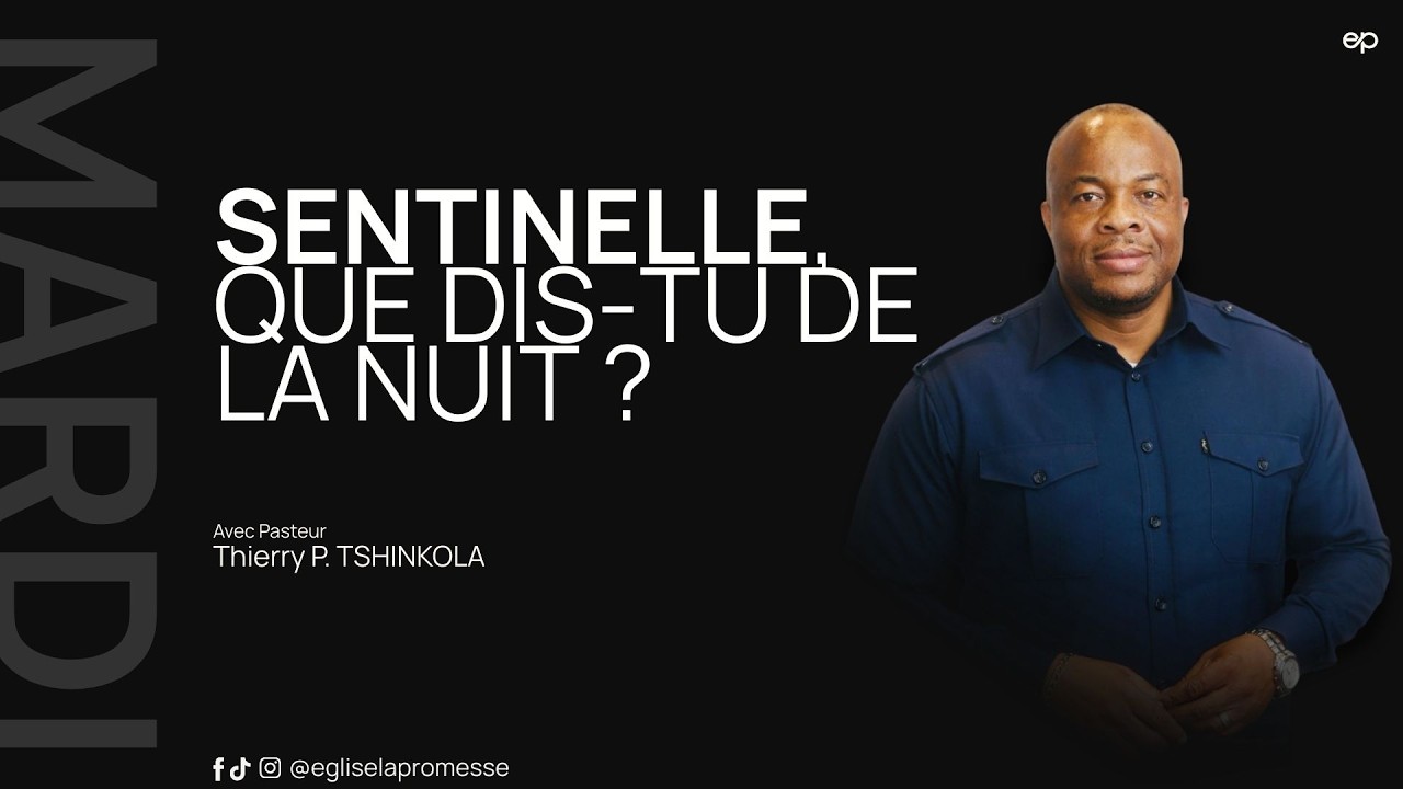 SENTINELLE, QUE DIS-TU DE LA NUIT ?  - PST THIERRY TSHINKOLA
