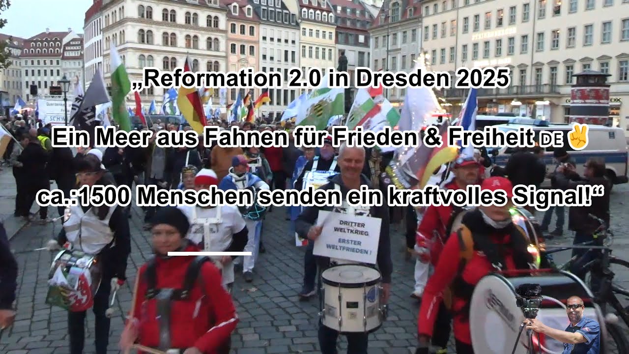 &bdquo;Reformation 2.0 in Dresden &ndash; Ein Meer aus Fahnen f&uuml;r Frieden & Freiheit 🇩🇪✌️