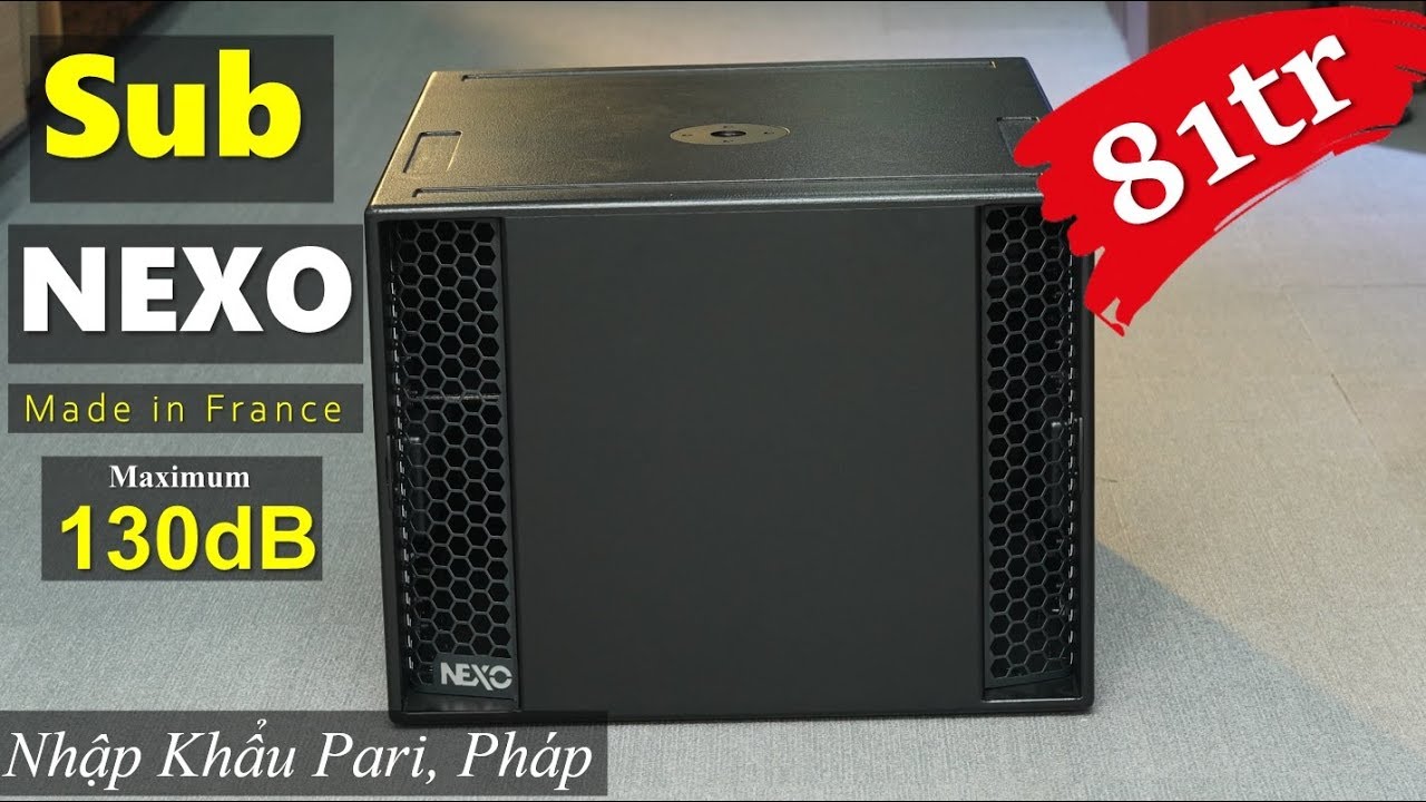 Sub NEXO LF18 - Nhập Khẩu Pháp - Giá: 81tr - fb: 0974743311