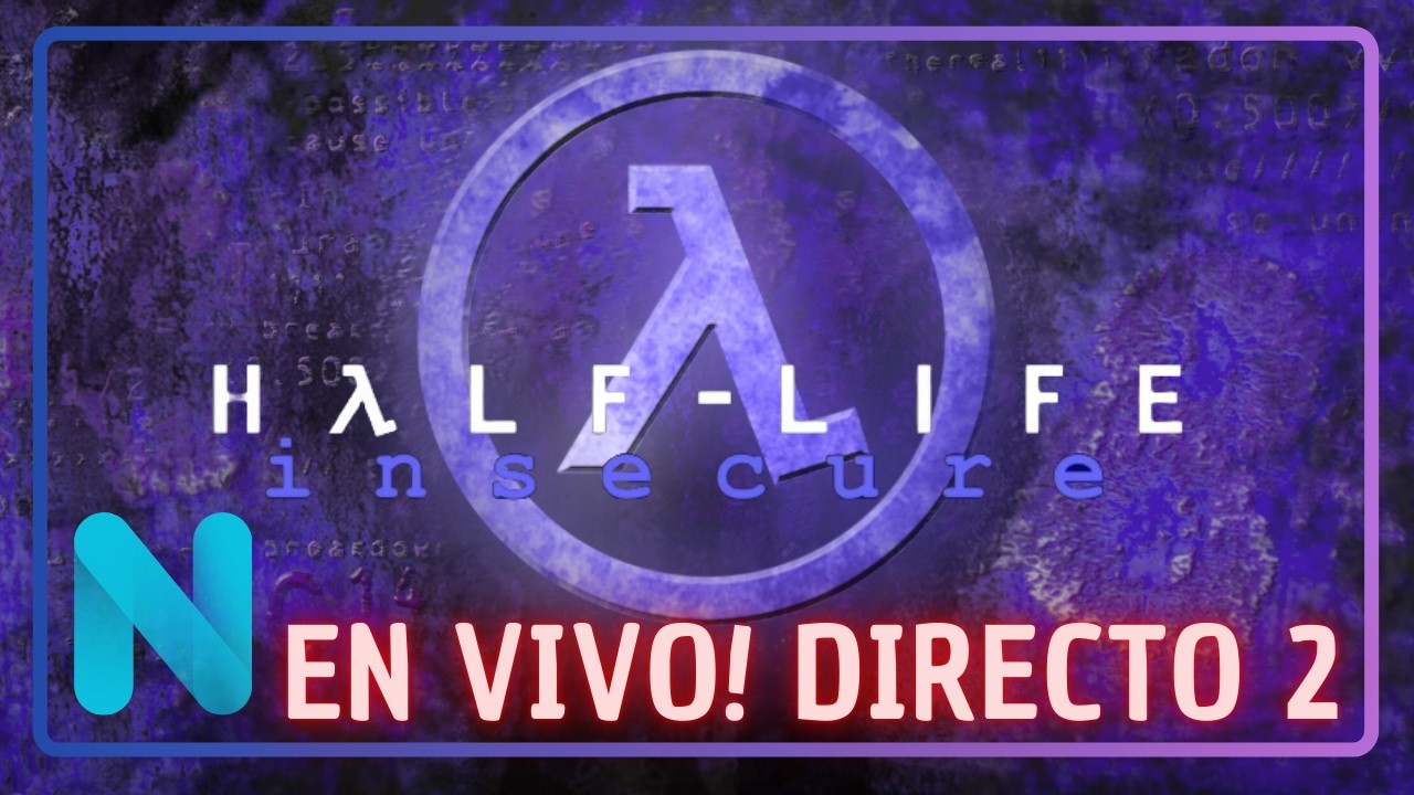 Seguimos con la inseguridad | Half-life: insecure | Directo 2