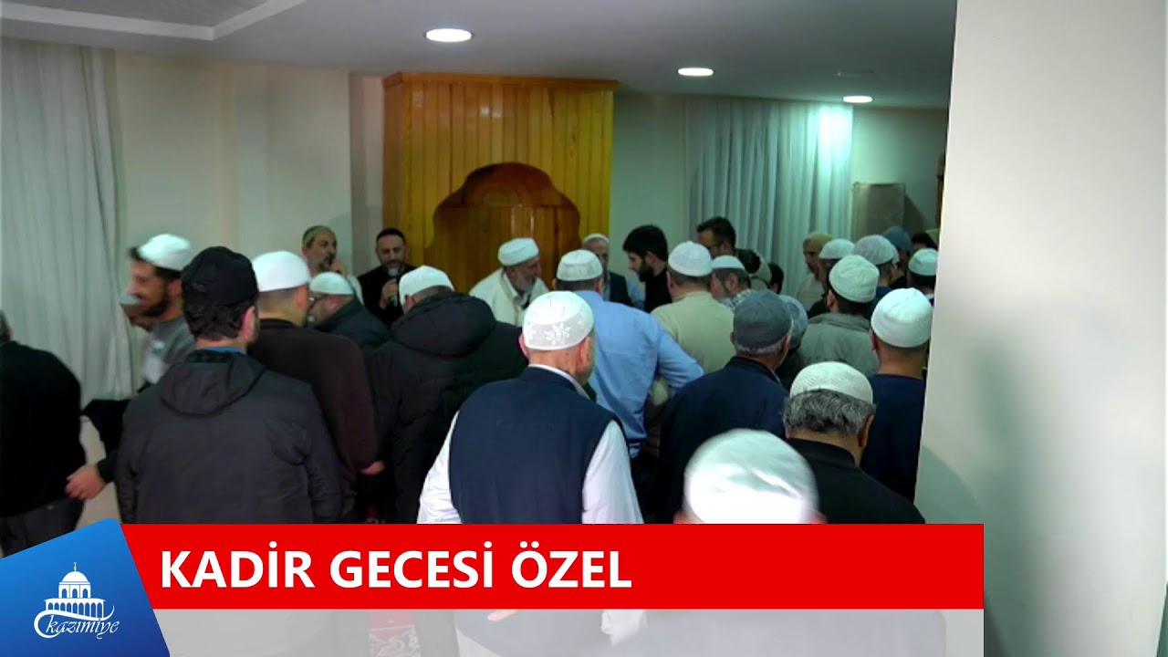 KADİR GECESİ ÖZEL CANLI YAYIN