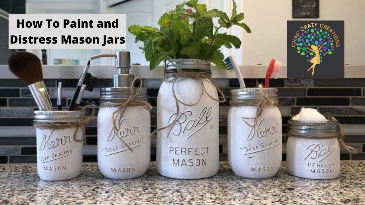 How To Paint and Distress Mason Jars