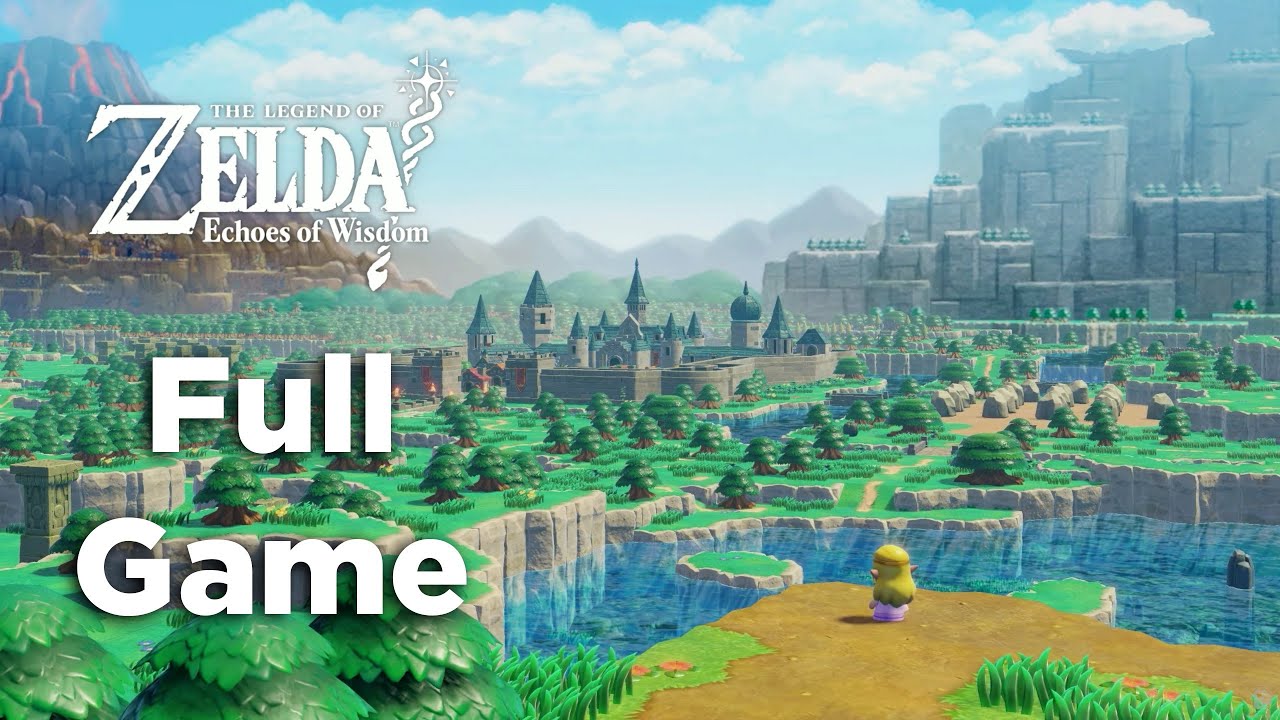 The Legend Of Zelda: Echoes of Wisdom - Full Game Playthrough