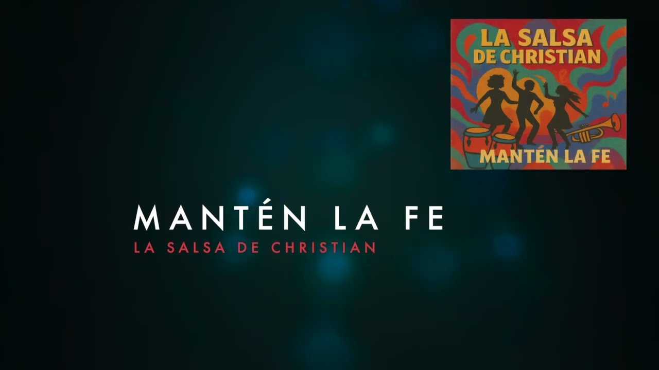 Mant&eacute;n La Fe | Video Oficial Con Letras | La Salsa de Christian