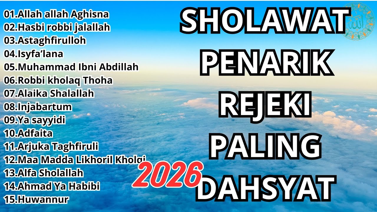KUMPULAN SHOLAWAT TERBARU 2026 || SHOLAWAT JIBRIL PENARIK REZEKI, BUSYRO || SHOLAWAT TERPOPULER 2026
