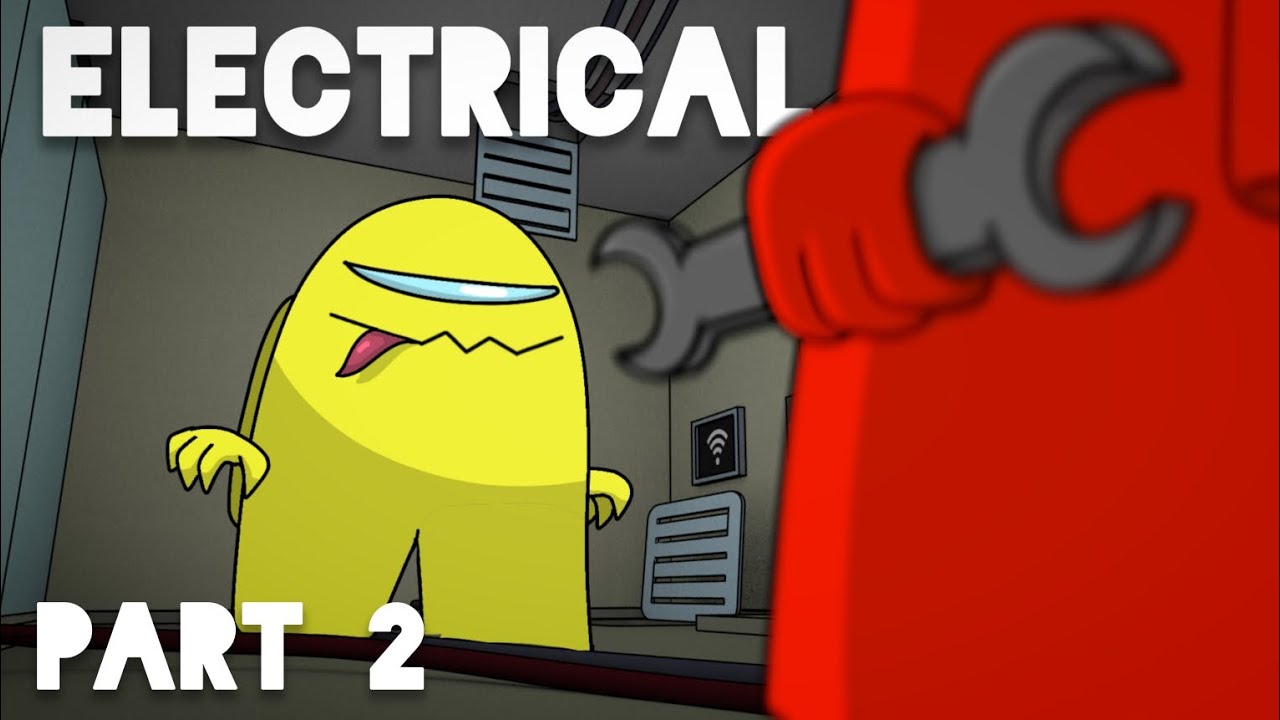 ELECTRICAL - Part 2 [Among Us Animation]