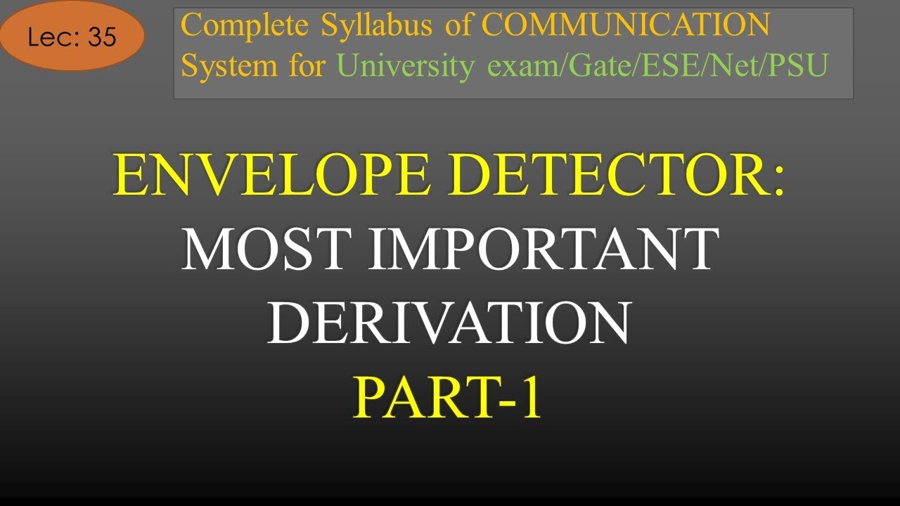 Detection of AM using Envelope Detector : Derivation Part-1 | Com Sys | R K Classes | Hindi | Lec-35