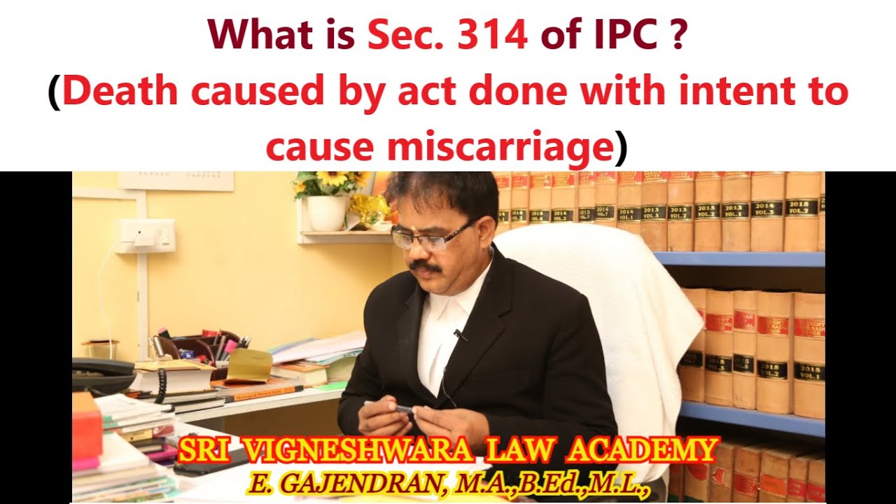 What is IPC Section 314 ? (Death caused by act done with intent to cause miscarriage) | IN TAMIL