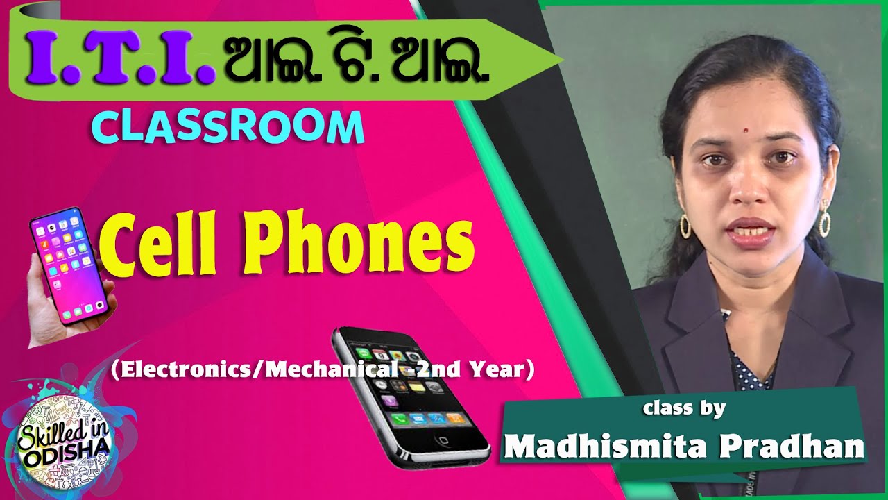 Cell Phones // Electronics mechanical 2nd Yr // Odisha ITI eCLASSROOM