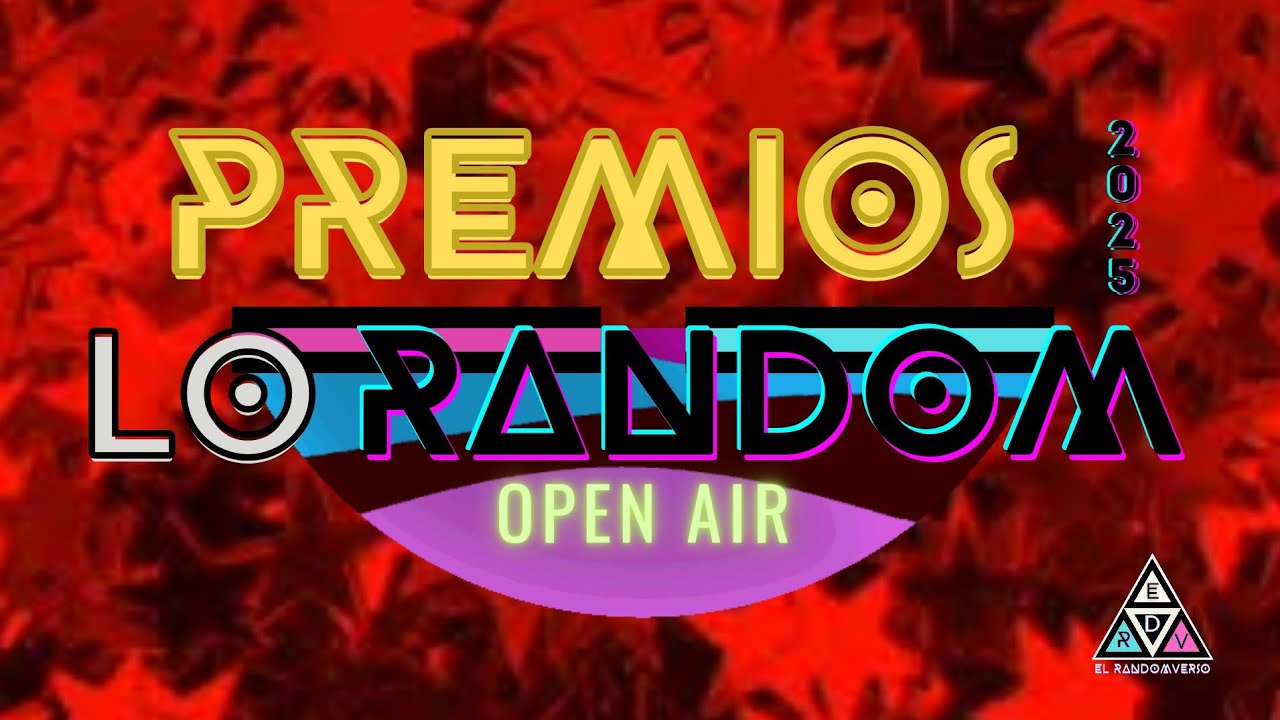Premios Lo Random 2025 Open Air (S&iacute;, 2025)