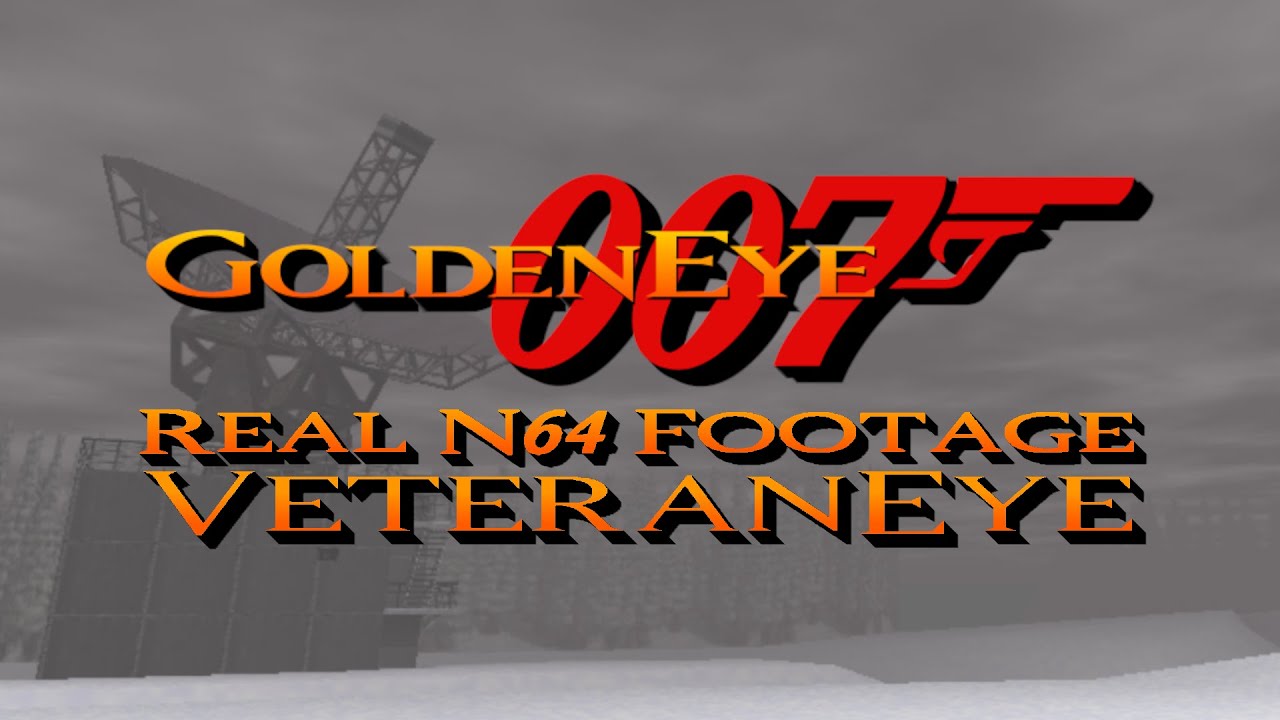 GoldenEye 007 N64: VeteranEye 1.5 Beta [00 Agent] [Real N64 Footage] [1/26/2023]