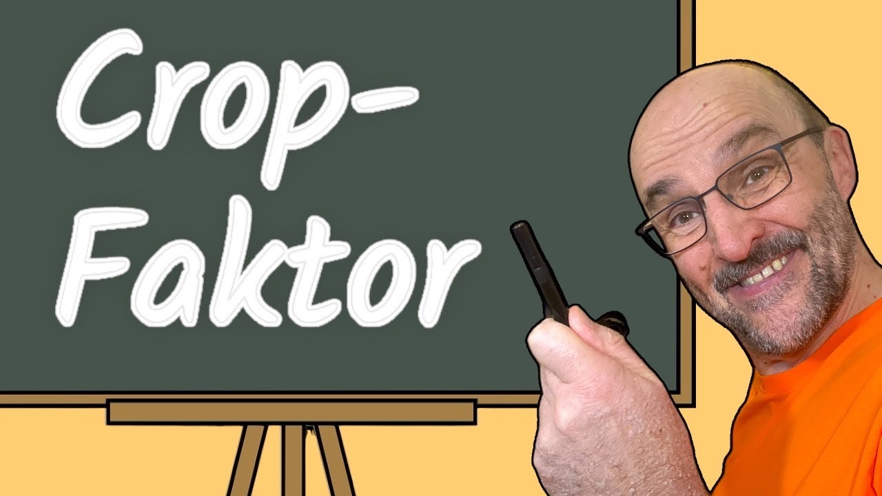 Crop Faktor einfach erkl&auml;rt